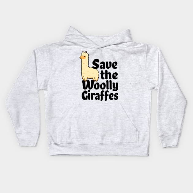 Alpaca Lover Gift - Funny Save The Woolly Giraffes Kids Hoodie by propellerhead